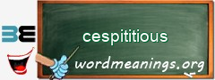 WordMeaning blackboard for cespititious
